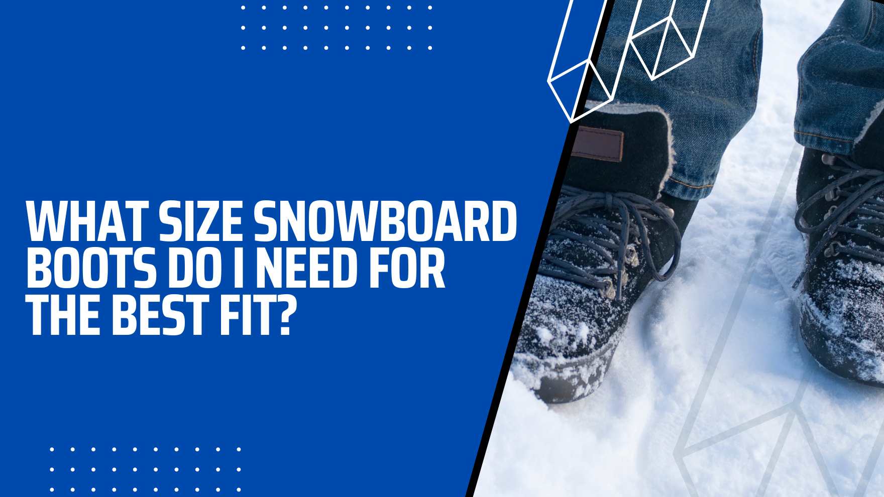 What size snowboard boots
