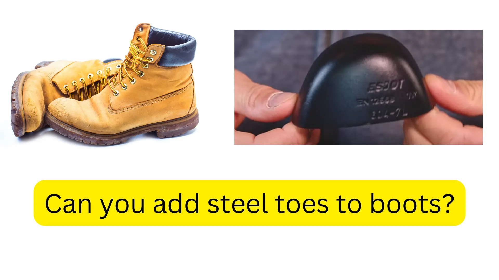 Can you add steel toes to boots?