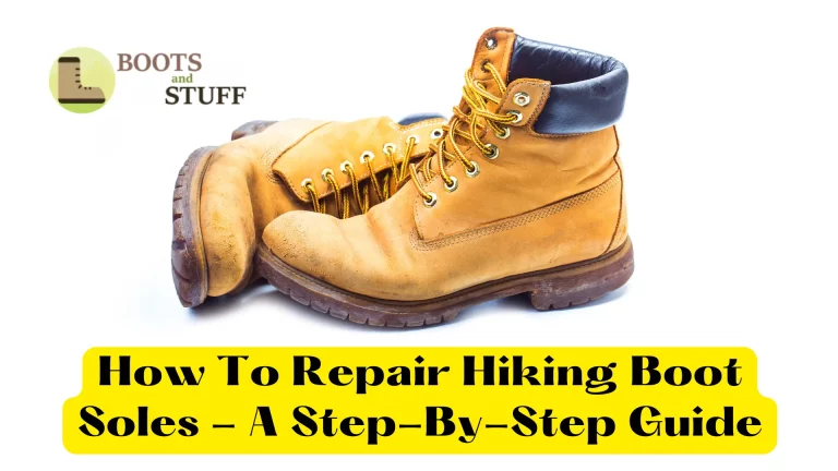 How To Repair Hiking Boot Soles - A Step-By-Step Guide Featured Image