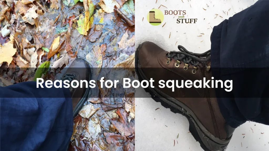 5 Key Reasons for Boot squeaking: 