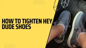 Featured Image How to Tighten Hey Dude Shoes