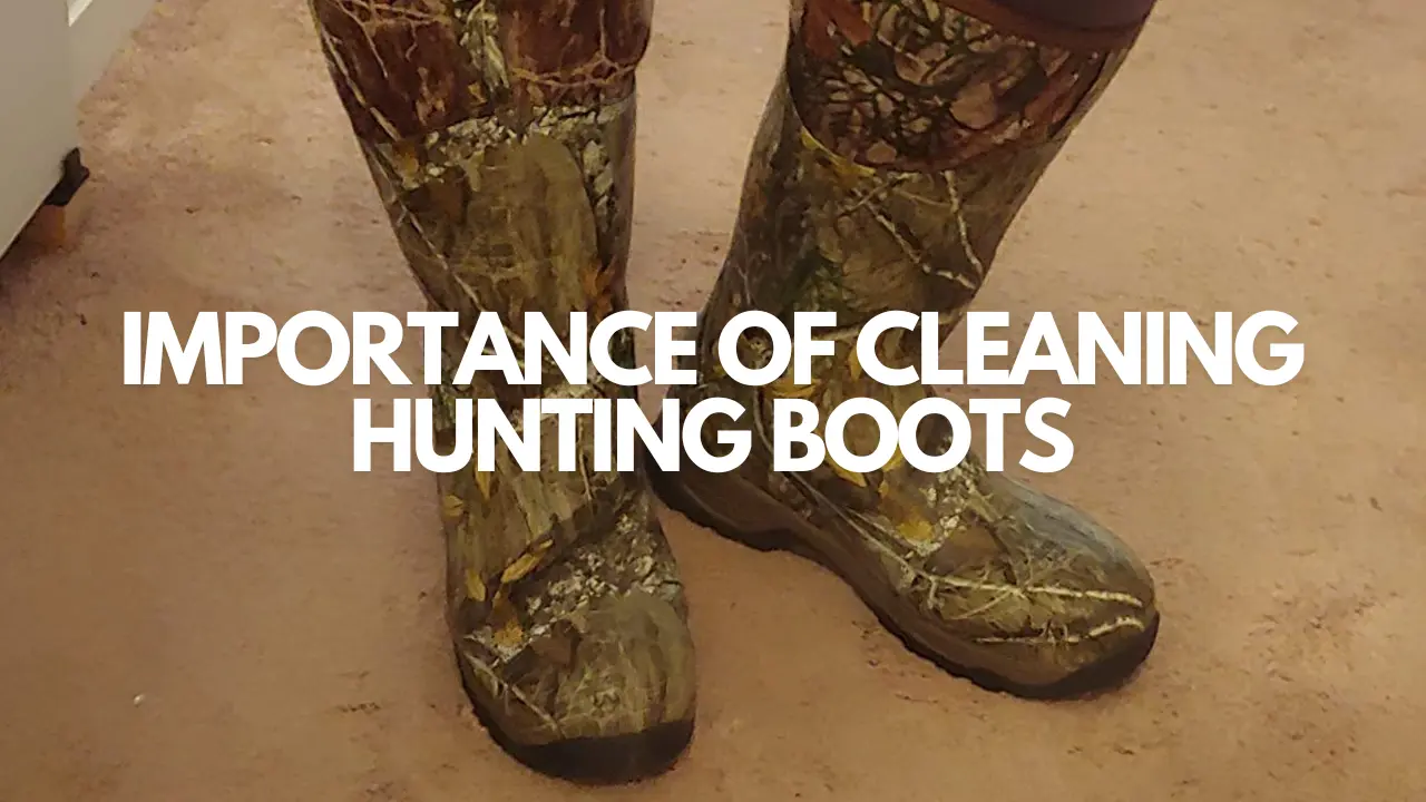Importance of cleaning hunting boots