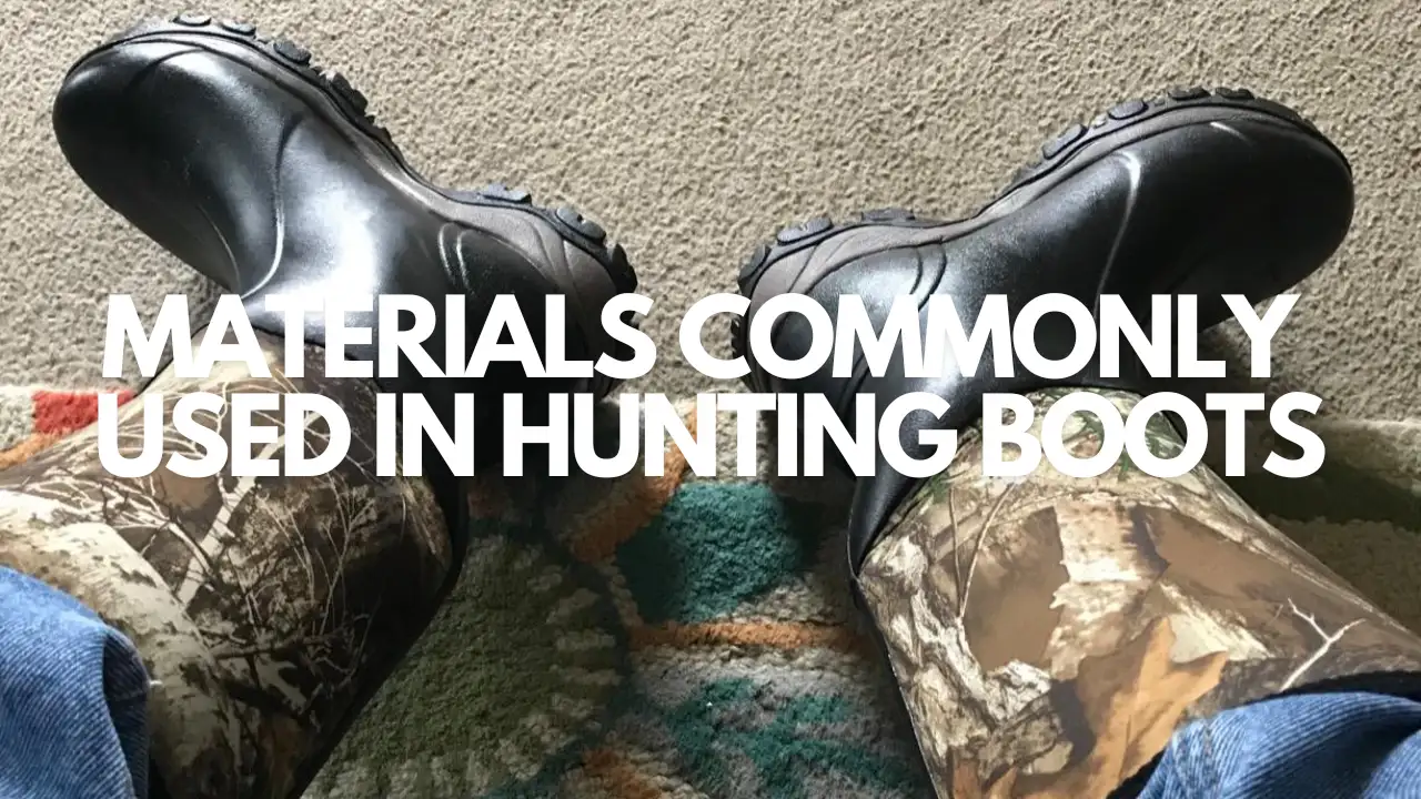 Materials commonly used in Hunting Boots