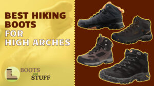 Best hiking boots for high arches