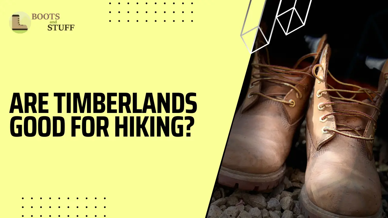 are timberlands boots good for hiking